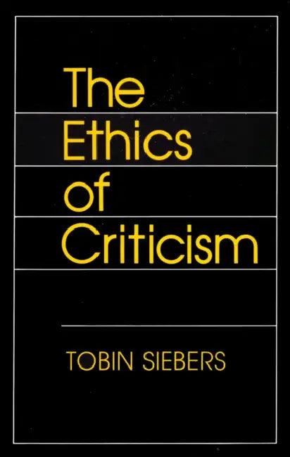 The Ethics of Criticism (English, Tobin Siebers)