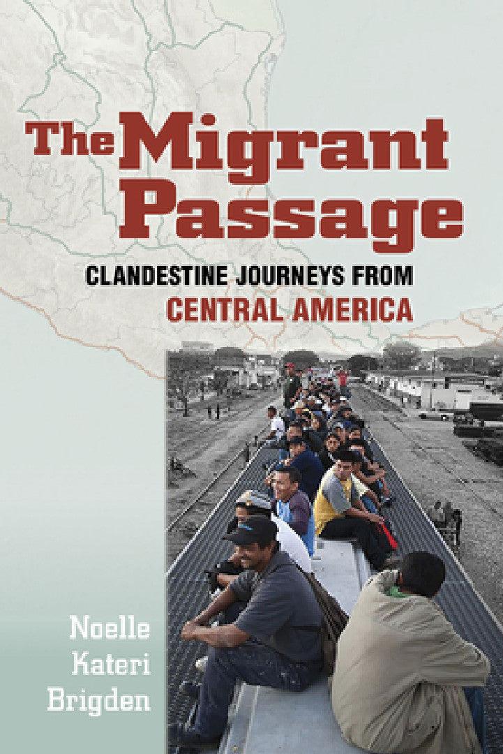 The Migrant Passage (English, Noelle Kateri Brigden)