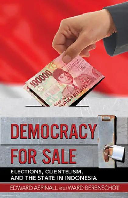 Democracy for Sale (English, Edward Aspinall | Ward Berenschot)