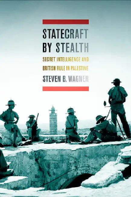 Statecraft by Stealth (English, Steven B. Wagner)