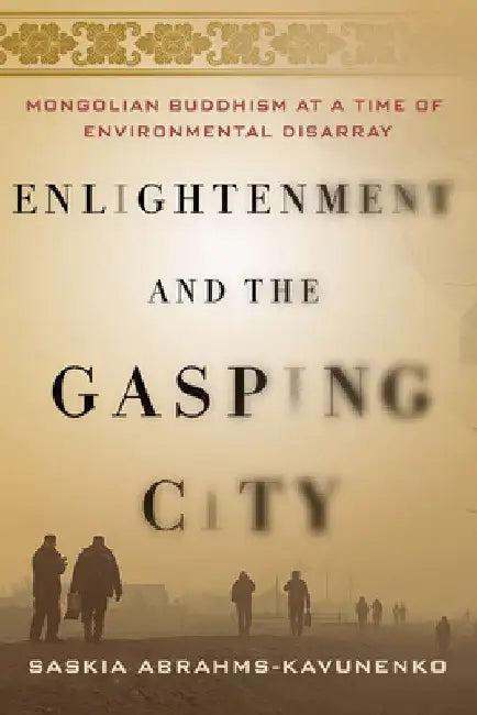 Enlightenment and the Gasping City (English, Saskia Abrahms-Kavunenko)