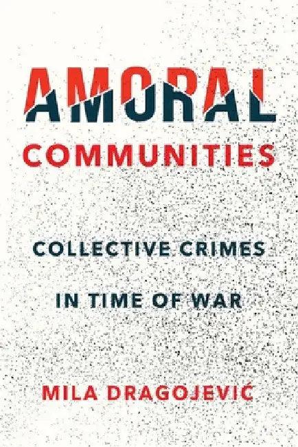 Amoral Communities (English, Mila Dragojevic)