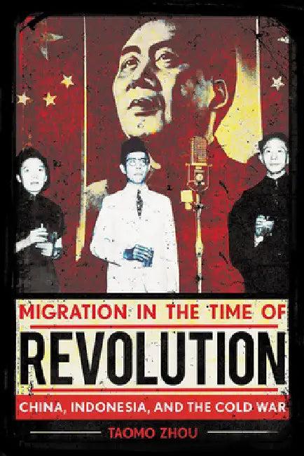 Migration in the Time of Revolution (English, Taomo Zhou)