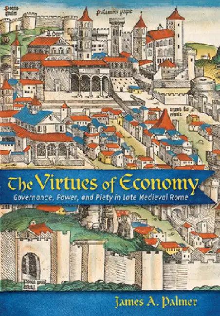 The Virtues of Economy (English, James A. Palmer)