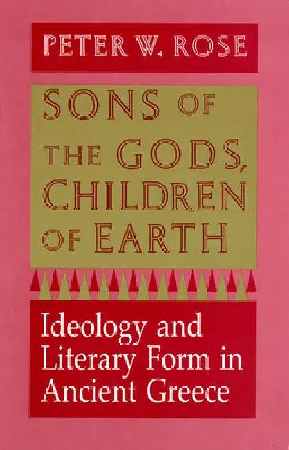Sons of the Gods, Children of Earth (English, Peter W. Rose)