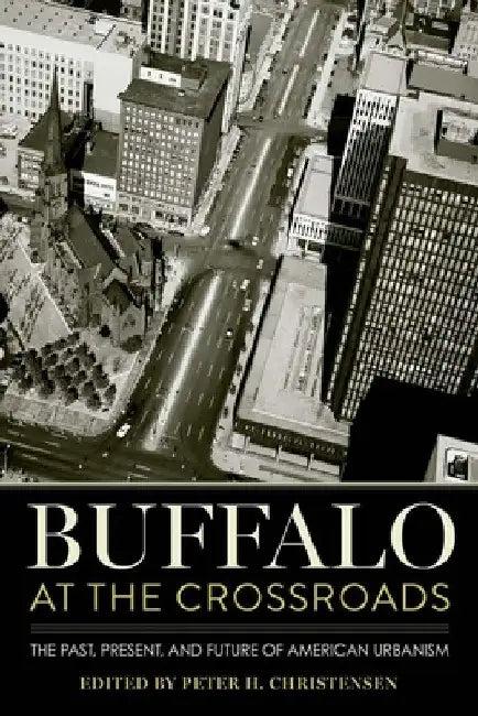 Buffalo at the Crossroads (English, Peter H. Christensen)