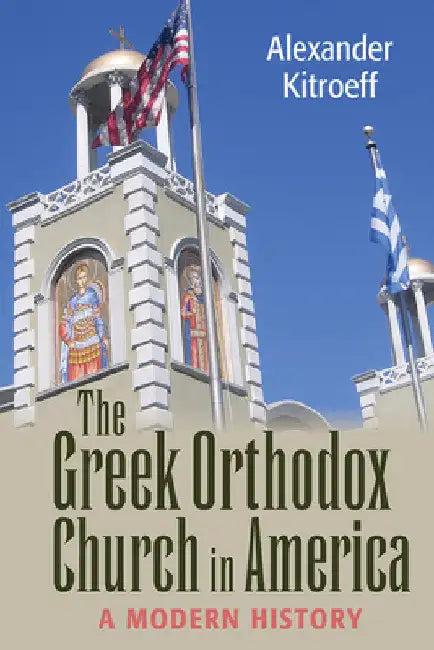 Greek Orthodox Church in America (English, Alexander Kitroeff)