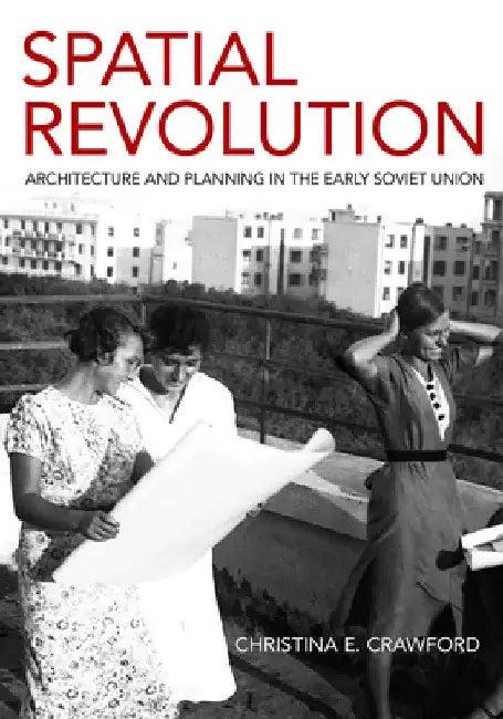 Spatial Revolution (English, Christina E. Crawford)