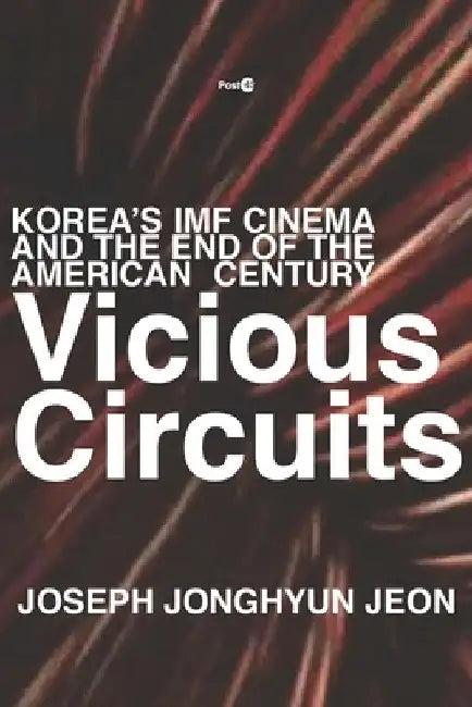 Vicious Circuits (English, Joseph Jonghyun Jeon)
