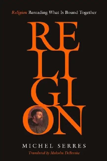 Religion (English, Michel Serres | Malcolm Debevoise)