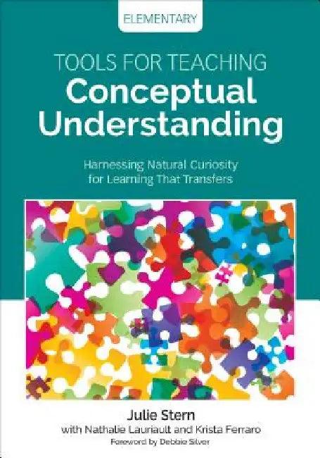 Tools for Teaching Conceptual Understanding, Elementary (English, Julie Stern)