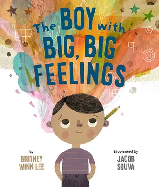 The Boy with Big, Big Feelings (English, Britney Winn Lee)