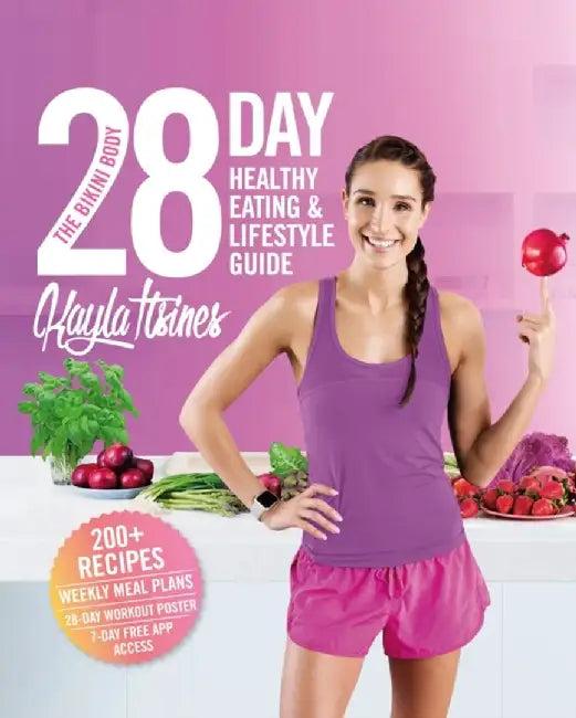The Bikini Body 28-Day Healthy Eating & Lifestyle Guide (English, Kayla Itsines)