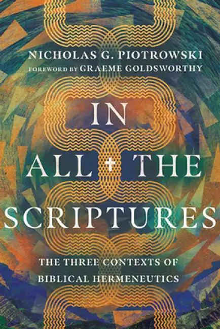 In All the Scriptures (English, Nicholas G. Piotrowski)