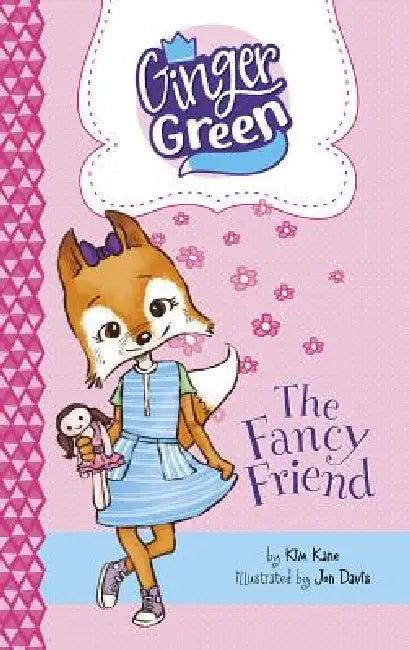 The Fancy Friend (English, Kim Kane | Jon Davis)