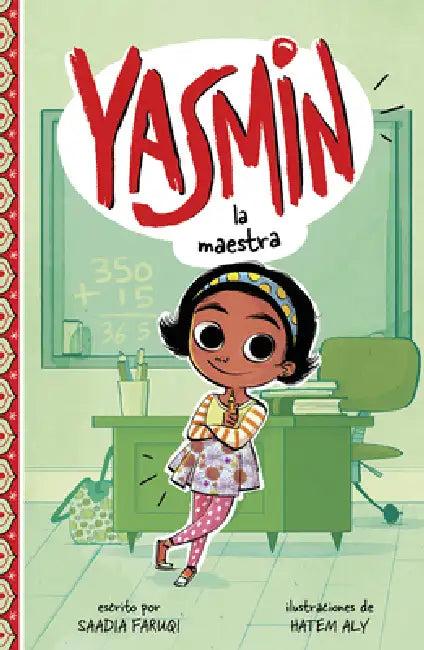Yasmin la Maestra = Yasmin the Teacher (English, Saadia Faruqi | Hatem Aly | Aparicio Publis Aparicio Publishing LLC)
