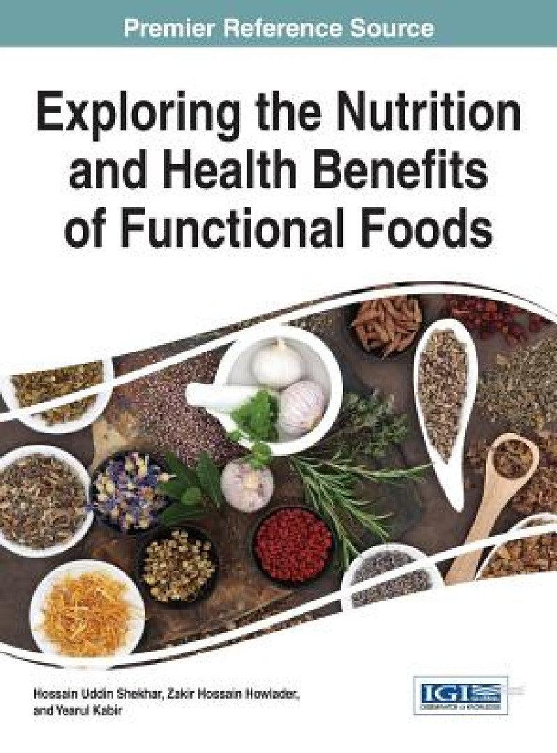 Exploring the Nutrition and Health Benefits of Functional Foods (English, Hossain Uddin Shekhar | Zakir Hossain Howlader | Yearul Kabir)