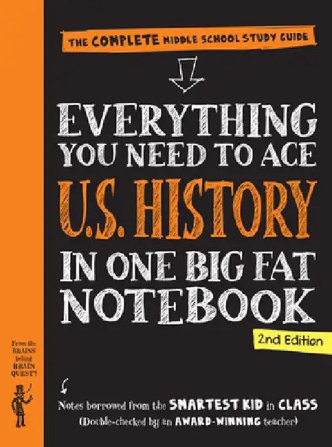 Everything You Need to Ace U.S. History in One Big Fat Notebook, 2nd Edition (English, Workman Publishing)