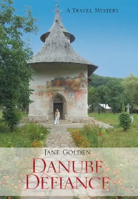 Danube Defiance (English, Jane Golden)