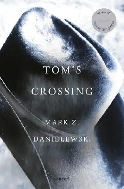 Tom's Crossing (English, Mark Z. Danielewski)