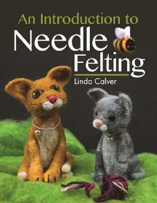 An Introduction to Needle Felting (English, Linda Calver)