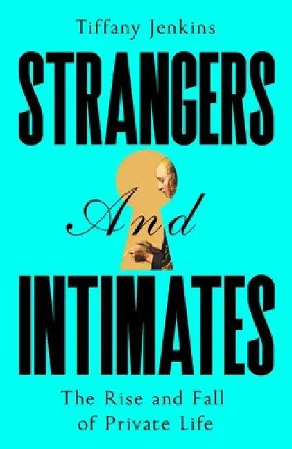 Strangers and Intimates (English, Tiffany Jenkins)