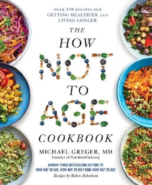 The How Not to Age Cookbook (English, Michael Greger)