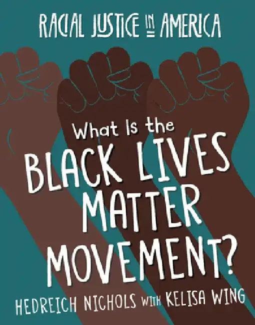 What Is the Black Lives Matter Movement? (English, Hedreich Nichols | Kelisa Wing)