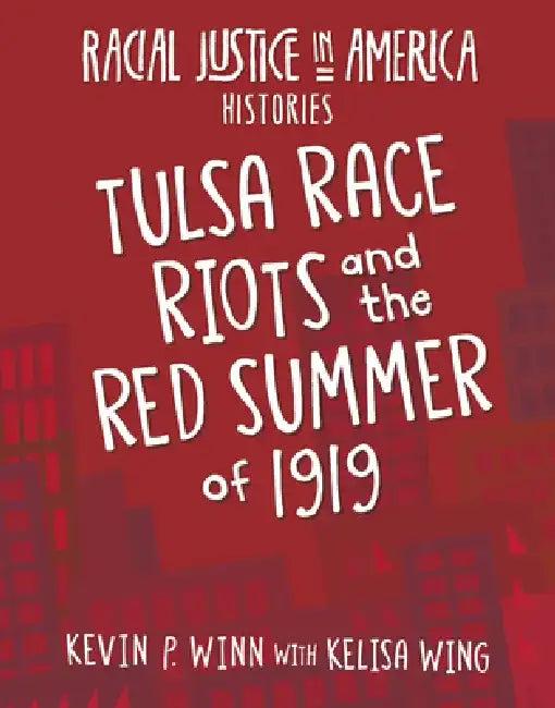 Tulsa Race Riots and the Red Summer of 1919 (English, Kevin P. Winn | Kelisa Wing)