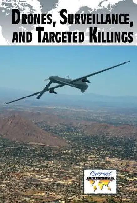 Drones, Surveillance, and Targeted Killings (English, Anne C. Cunningham)