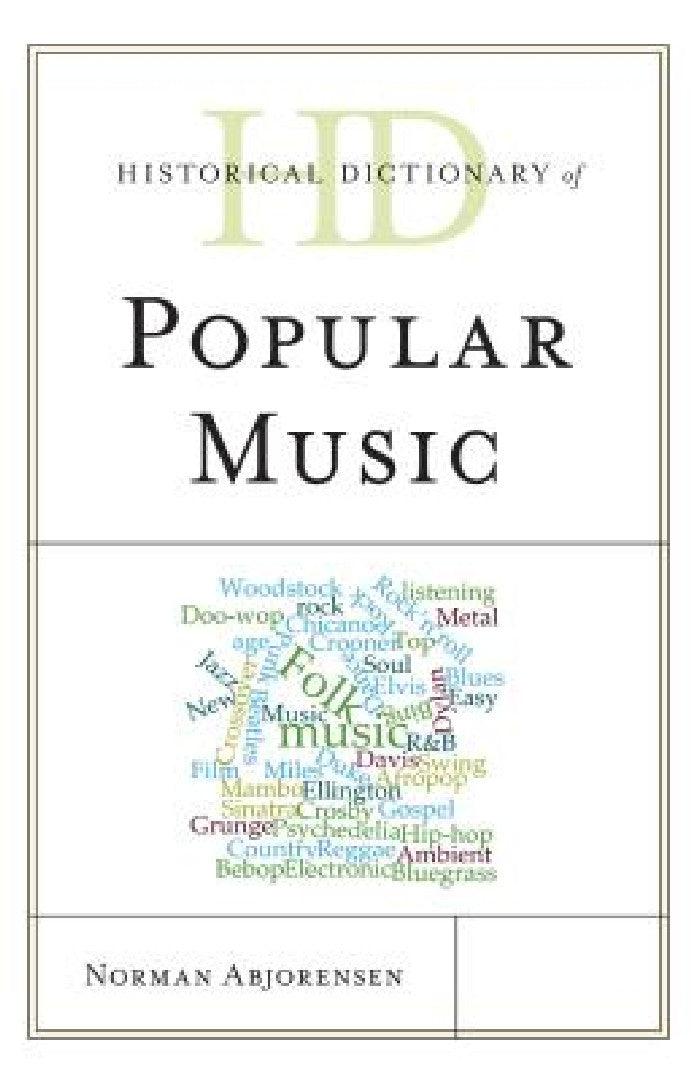 Historical Dictionary of Popular Music (English, Norman Abjorensen)
