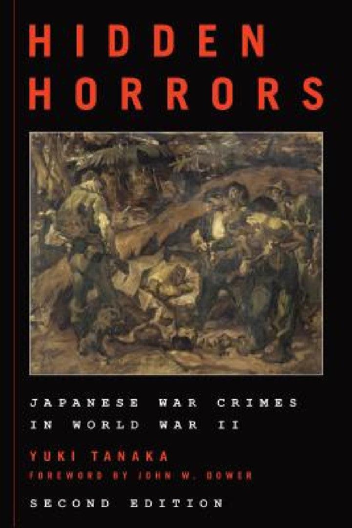 Hidden Horrors (English, Yuki Tanaka | John W. Dower)