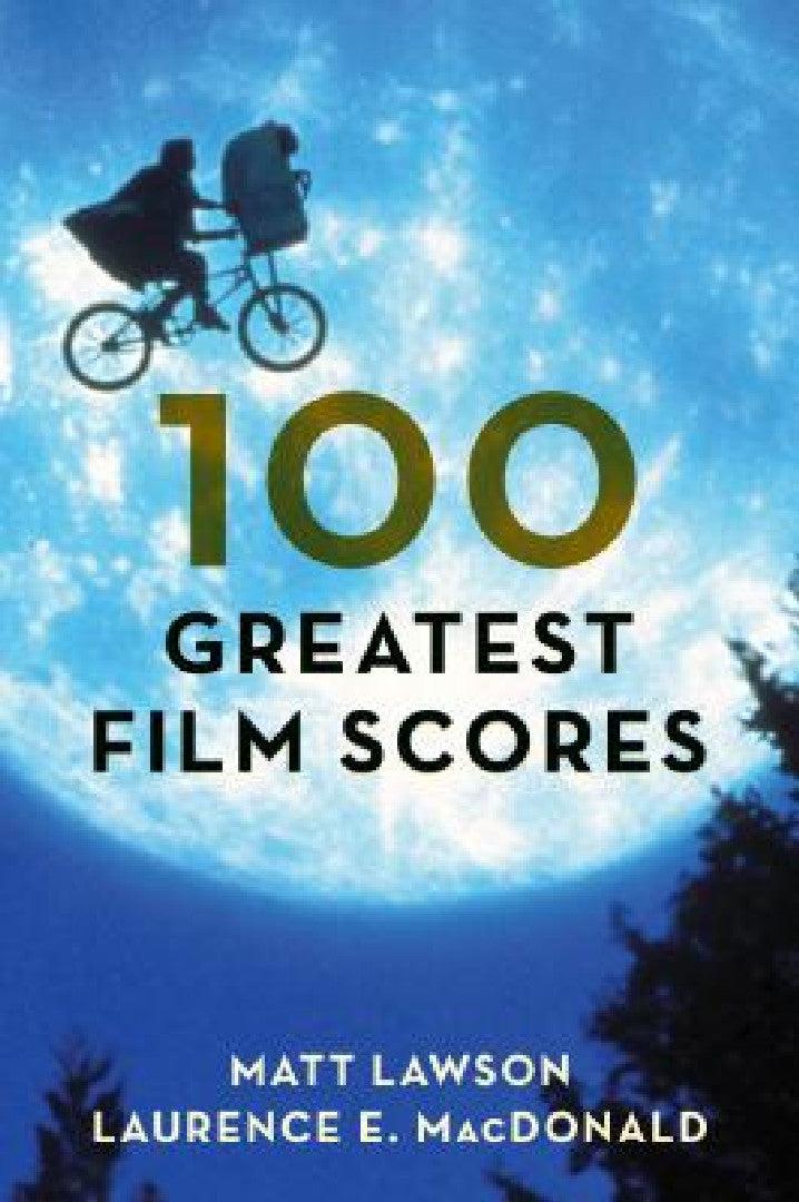 100 Greatest Film Scores (English, Matt Lawson | Laurence MacDonald)