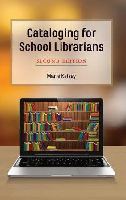 Cataloging for School Librarians (English, Marie Kelsey)