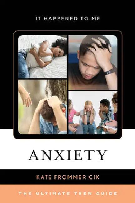 Anxiety (English, Kate Frommer Cik)