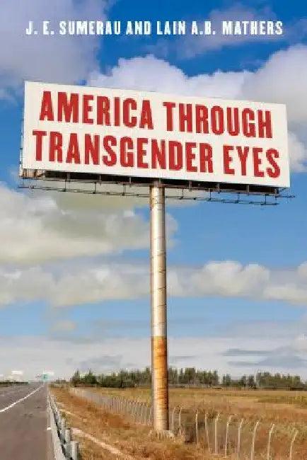 America through Transgender Eyes (English, J. E. Sumerau | Lain A. B. Mathers)