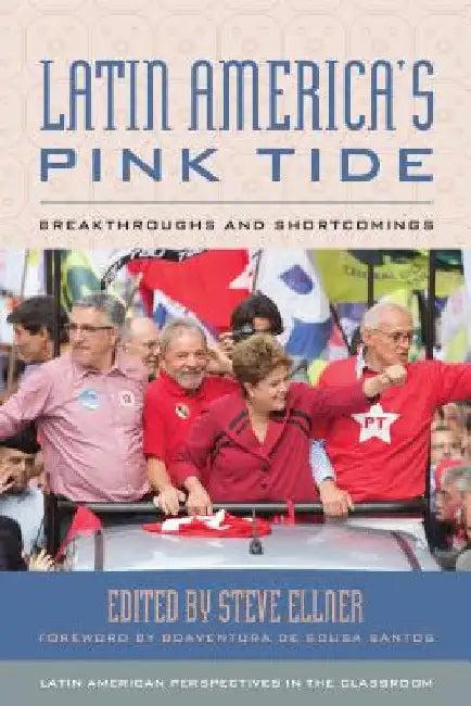 Latin America's Pink Tide (English, Steve Ellner | Boaventura de Sousa Santos)