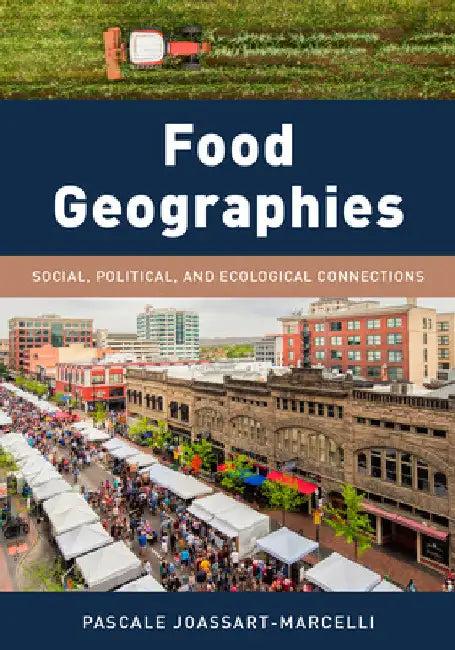 Food Geographies (English, Pascale Joassart-Marcelli)