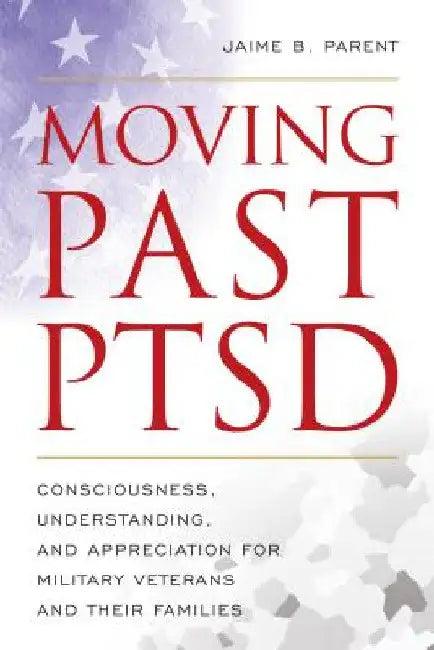 Moving Past PTSD (English, Jaime B. Parent | Danny K. Davis)