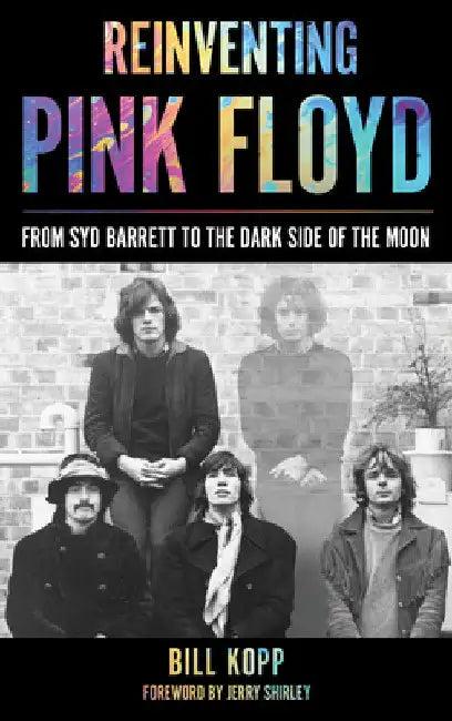 Reinventing Pink Floyd (English, Bill Kopp | Jerry Shirley)
