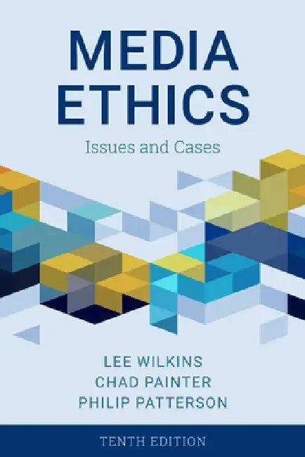 Media Ethics (English, Lee Wilkins | Chad Painter | Philip Patterson)