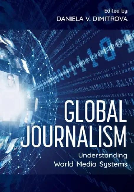 Global Journalism (English, Daniela V. Dimitrova)
