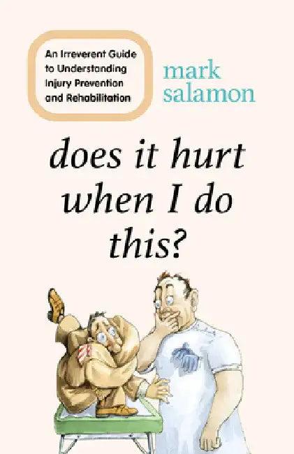 Does It Hurt When I Do This? (English, Mark Salamon)