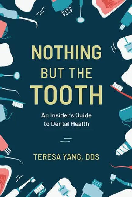Nothing But the Tooth (English, Teresa Yang)