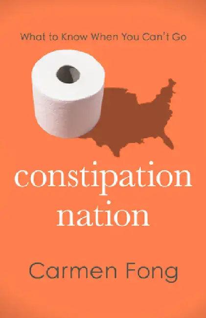 Constipation Nation (English, Carmen Fong  | Carmen Fong)