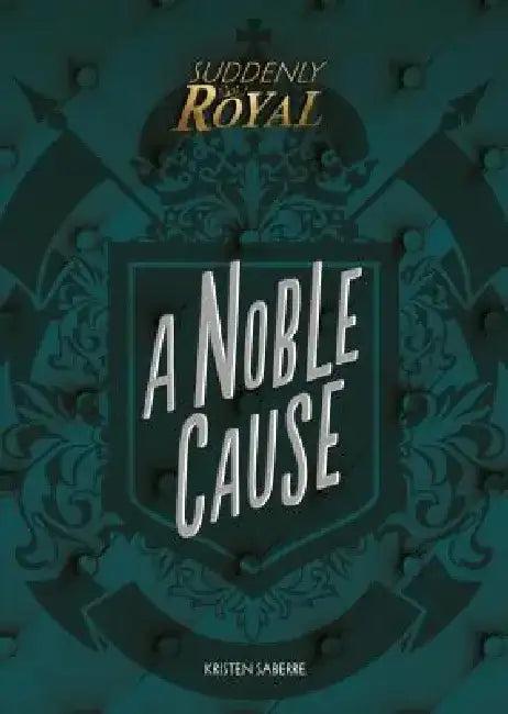A Noble Cause (English, Kristen Saberre)
