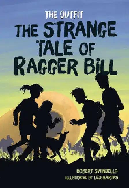 The Strange Tale of Ragger Bill (English, Robert Swindells | Leo Hartas)