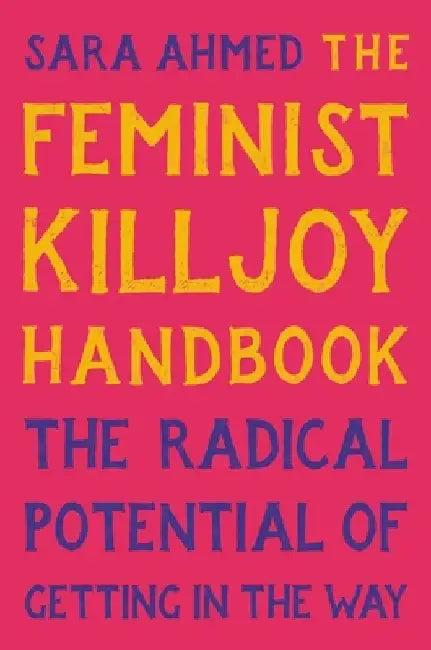 The Feminist Killjoy Handbook (English, Sara Ahmed)