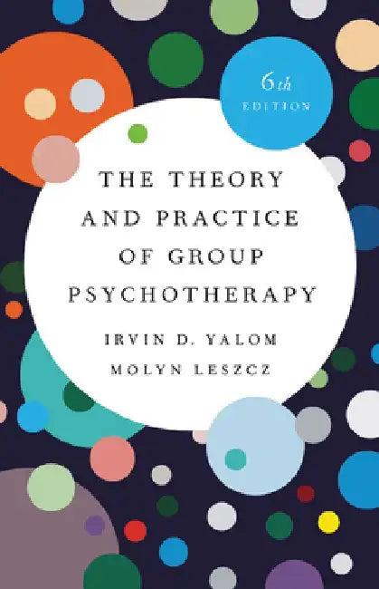 The Theory and Practice of Group Psychotherapy (English, Irvin D. Yalom)