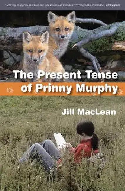The Present Tense of Prinny Murphy (English, Jill MacLean)